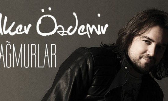 lker Özdemir ‘in “Yağmurlar” albümü çıktı!
