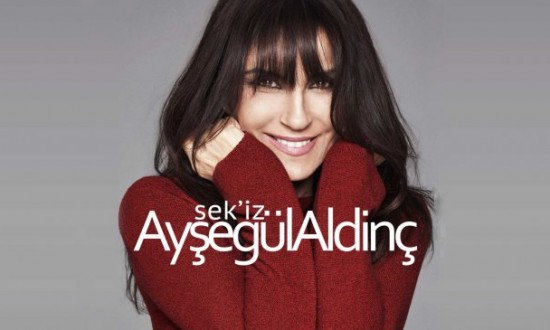 Ayşegül  Aldinç’in  Beklenen Albümü “Sek’iz”